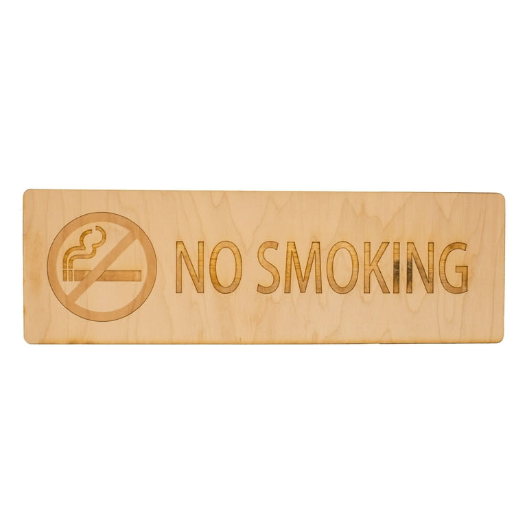 No Smoking Sign Raw Wood 11x3.5 No Smoking Sign Raw Wood 11x3.5