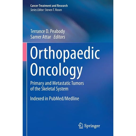 Cancer Treatment and Research Orthopaedic Oncology: Primary and Metastatic Tumors of the Skeletal System, Book 162, (Paperback)