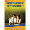 Basic Understanding of the Stock Market: For Teens and Young Adults
