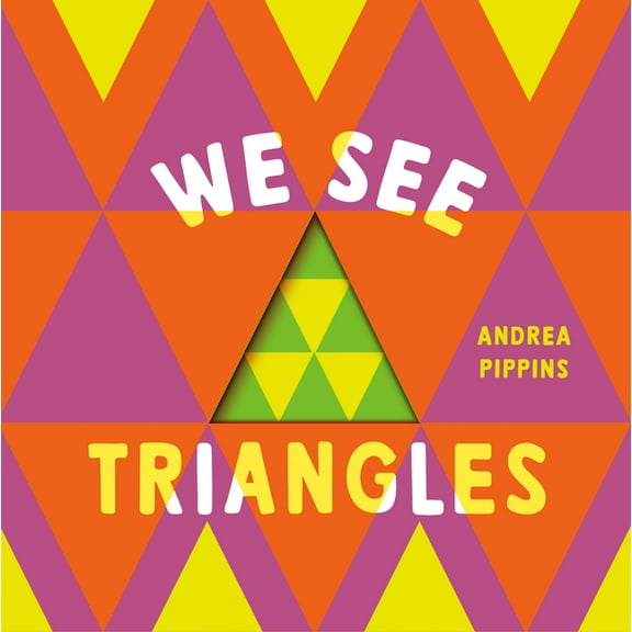We See Triangles, (Board Book)