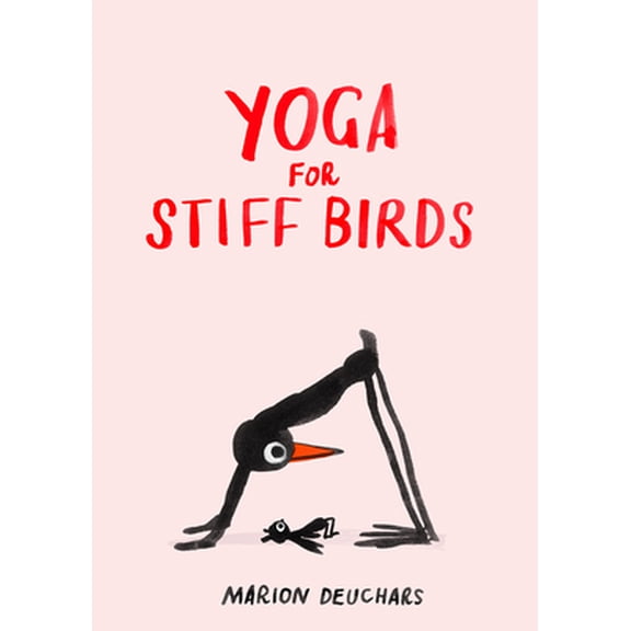 Pre-Owned Yoga for Stiff Birds: An Illustrated Approach to Positions, Poses, and Meditations (Hardcover) 1837760128 9781837760121