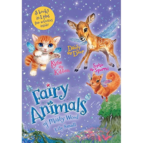 Pre-Owned Kylie the Kitten, Daisy the Deer, and Sophie the Squirrel 3-Book Bindup: Fairy Animals of Misty Wood (Hardcover) 1250297184 9781250297181
