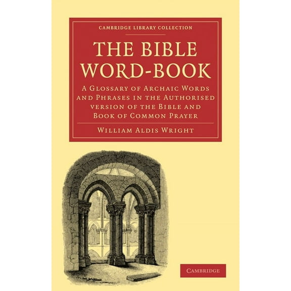 Cambridge Library Collection - Biblical The Bible Word-Book, (Paperback)