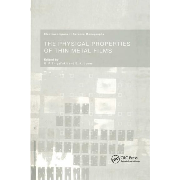 Electrocomponent Science Monographs The Physical Properties of Thin Metal Films, (Paperback)