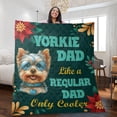 thumbnail image 2 of Yorkshire Terrier Dad Like a Regular Dad Only Cooler Happy Father's Day Quilt Blanket Yorkie Dog Lover Gifts Cozy Comforter Throw Blanket - 02007, 2 of 5