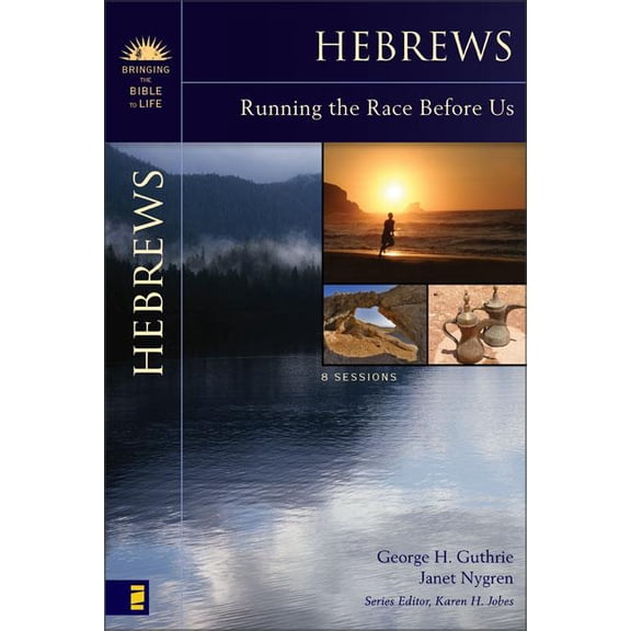 Bringing the Bible to Life The Hebrews: Running the Race Before Us, (Paperback)