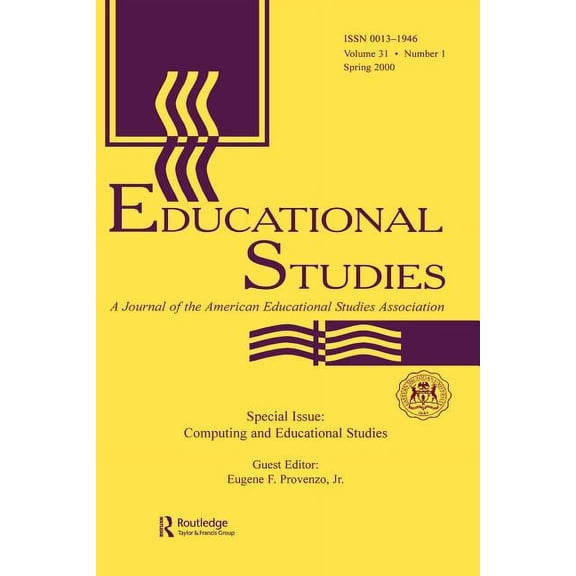 Educational Studies Computing and Educational Studies: A Special Issue of Educational Studies, (Paperback)