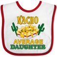 thumbnail image 3 of Inktastic Nacho Average Daughter with Nachos and Cacti Boys or Girls Baby Bib, 3 of 4