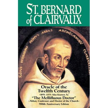 St Bernard Of Clairvaux Oracle Of The Twelfth Century - 