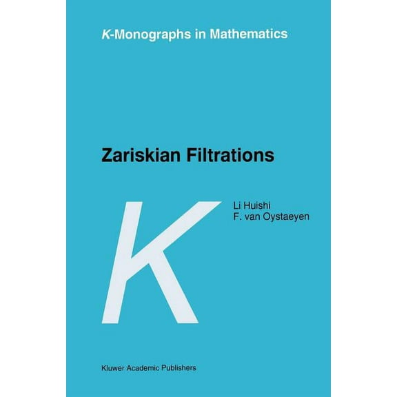 K-Monographs in Mathematics Zariskian Filtrations, Book 2, (Paperback)