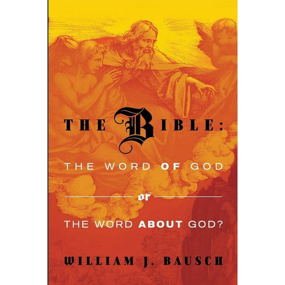 The Bible : the Word of God or the Word about God (Paperback)