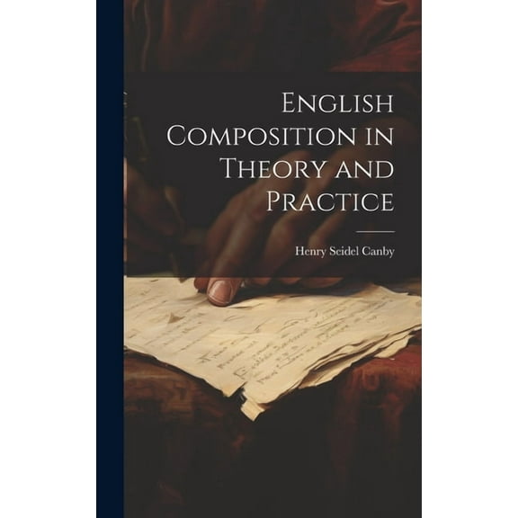 English Composition in Theory and Practice (Hardcover)
