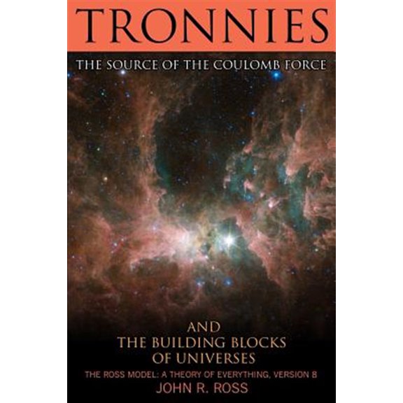 Pre-Owned Tronnies: The Source of the Coulomb Force, (Paperback)