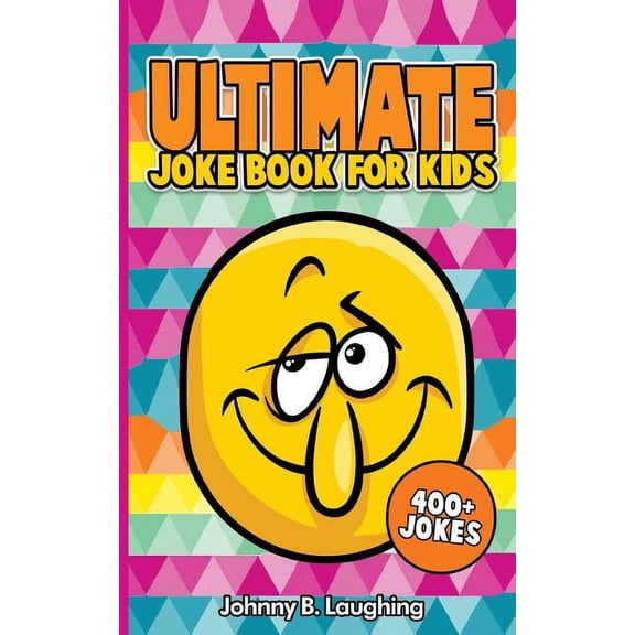 Ultimate Joke Books for Kids: 400  Jokes, (Paperback)