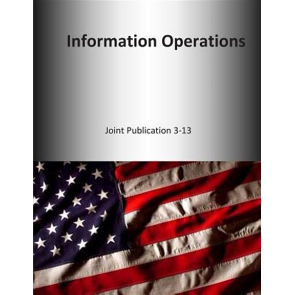Pre-Owned Information Operations : Joint Publication 3-13