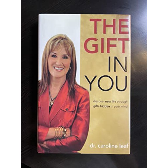 Pre-Owned The Gift in You: Discovering New Life Through Gifts Hidden in Your Mind (Hardcover) 0981956734 9780981956732