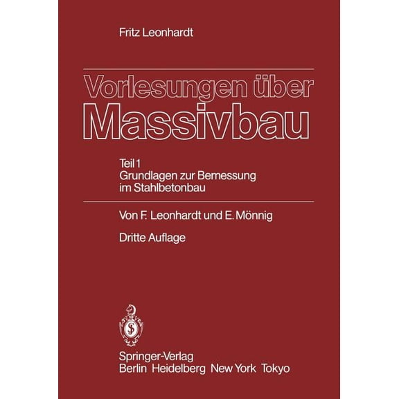 Vorlesungen Ãber Massivbau: Teil 1: Grundlagen Zur Bemessung Im Stahlbetonbau, (Paperback)