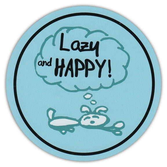Round Dog Lover Car Magnet - Lazy And Happy - Life Is Good - Magnetic Bumper Sticker