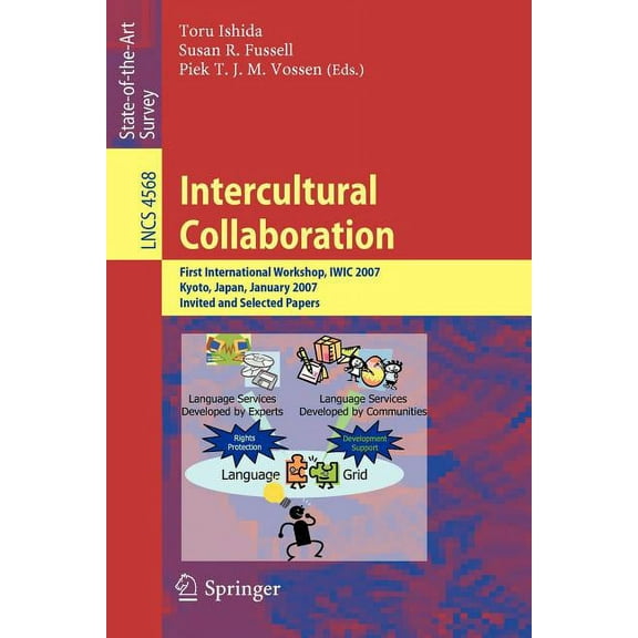 Intercultural Collaboration: First International Workshop, IWIC 2007 Kyoto, Japan, January 25-26, 2007 Invited and Selec, (Paperback)