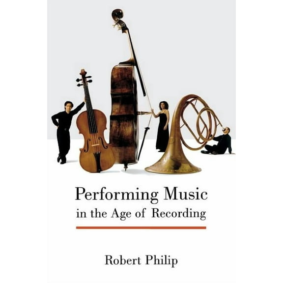 Performing Music in the Age of Recording