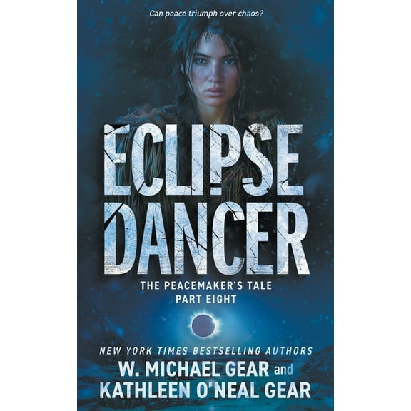 The Peacemaker's Tale Eclipse Dancer: A Historical Fantasy Series, Book 8, (Paperback)