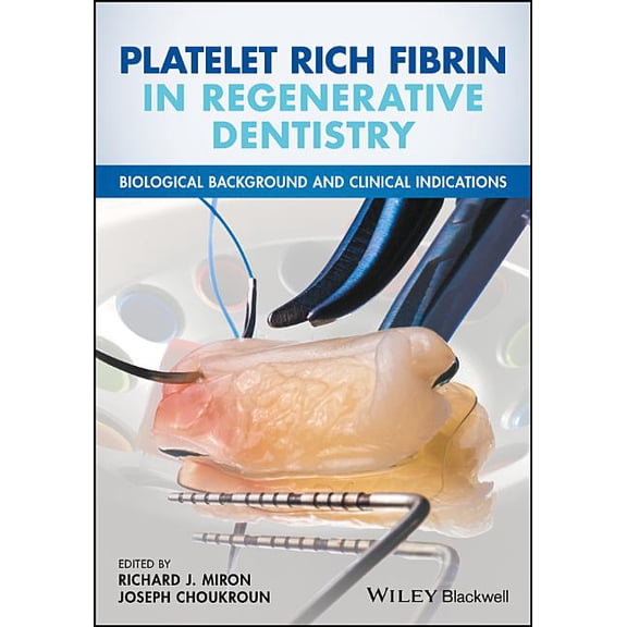 Platelet Rich Fibrin in Regenerative Dentistry: Biological Background and Clinical Indications