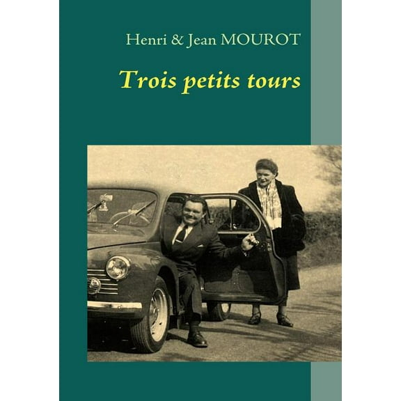 Trois petits tours: Une traversÃ©e du XXÃ¨me siÃ¨cle, (Paperback)