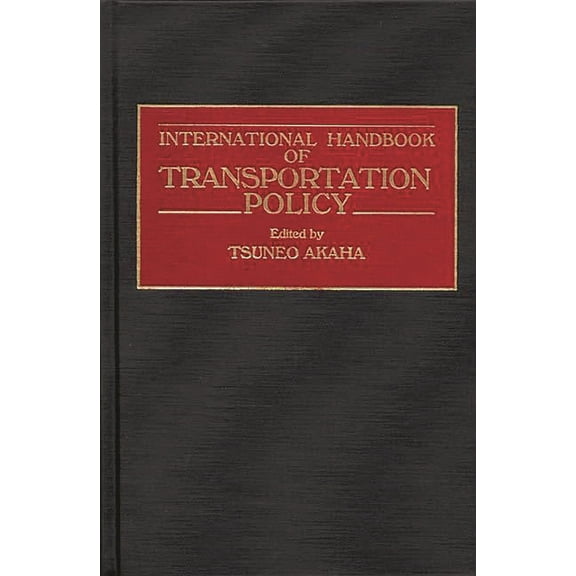 International Handbook of Transportation Policy, (Hardcover)