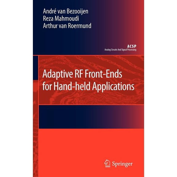 Analog Circuits and Signal Processing Adaptive RF Front-Ends for Hand-Held Applications, (Hardcover)