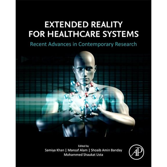 Extended Reality for Healthcare Systems: Recent Advances in Contemporary Research, (Paperback)