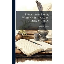 Essays and Tales; With an Introd. by Henry Morley, (Hardcover)