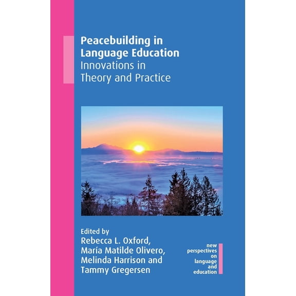 New Perspectives on Language and Educati Peacebuilding in Language Education: Innovations in Theory and Practice, Book 83, (Paperback)