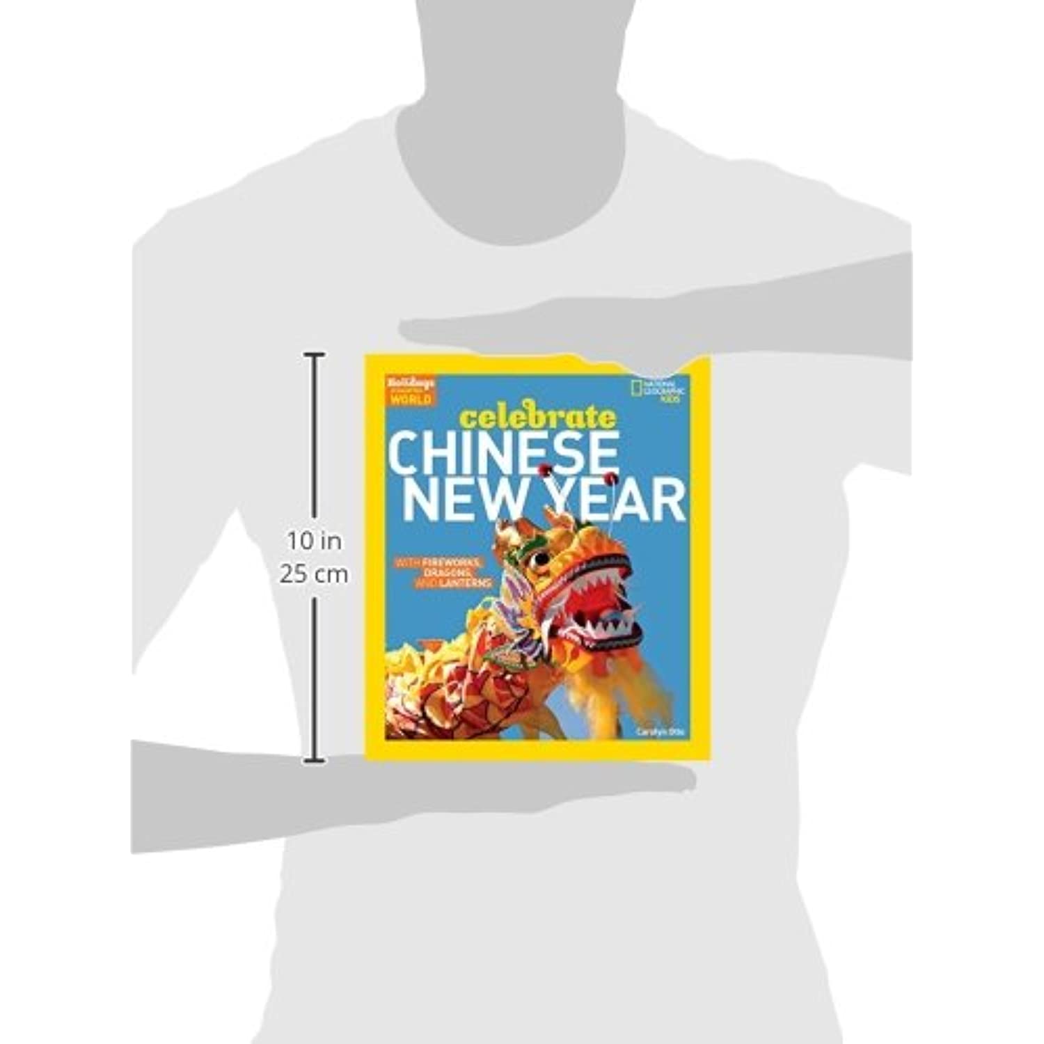 Holidays Around the World: Celebrate Chinese New Year: With Fireworks, Dragons, and Lanterns