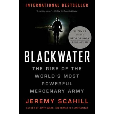 Blackwater: The Rise of the World's Most Powerful Mercenary Army [Revised and Updated], Pre-Owned (Paperback)