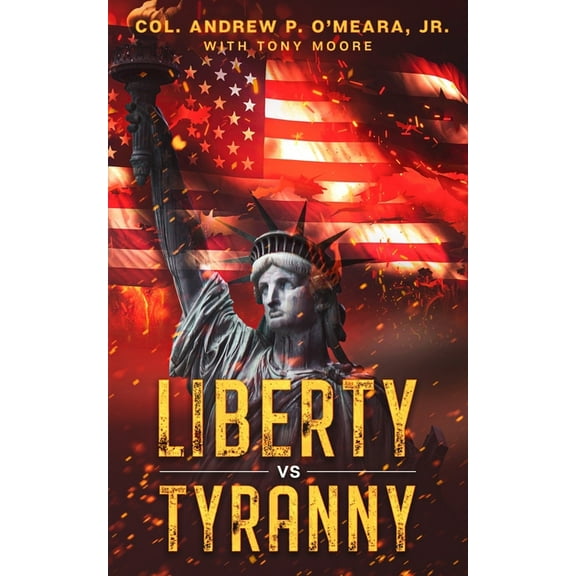Liberty Vs Tyranny, (Paperback)