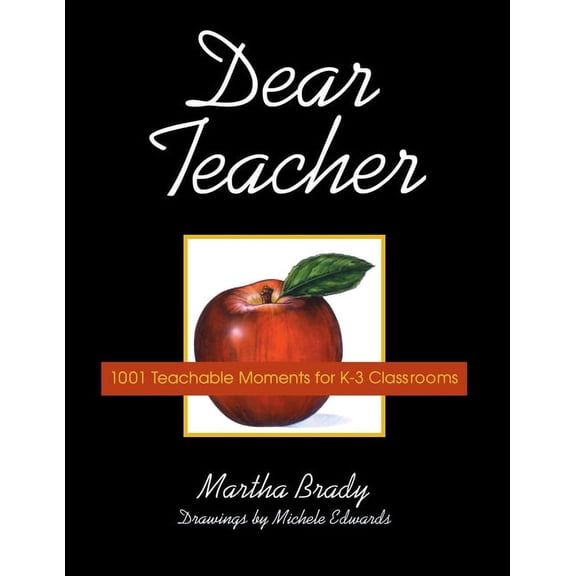 Dear Teacher: 1001 Teachable Moments for K-3 Classrooms, (Paperback)