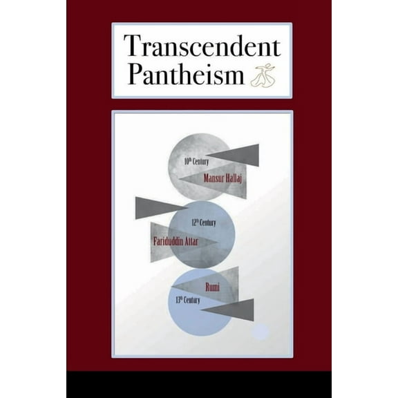 Transcendent Pantheism: Three Sufi Mystics, (Paperback)