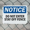 thumbnail image 5 of (2 Pack) Do Not Enter Stay Off Fence OSHA Notice Sign 10 Inch X 7 Inch Indoor / Outdoor Rust-Free Aluminum Metal Signs for Workplace, Workshop, and Construction Site, Made in the USA, 5 of 8