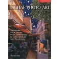 thumbnail image 1 of Pre-Owned Digital Photo Art: Transform Your Images With Traditional & Contemporary Art Techniques (Paperback) 1579905803 9781579905804, 1 of 1