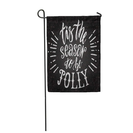 SIDONKU Hand Lettered Christmas Saying Tis The Season to Be Jolly Message on Vintage Garden Flag Decorative Flag House Banner 12x18 inch