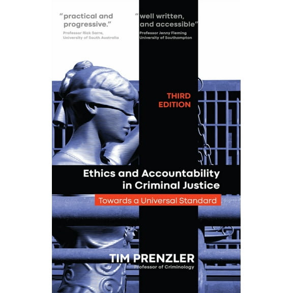 Ethics and Accountability in Criminal Justice: Towards a Universal Standard - THIRD EDITION, (Paperback)