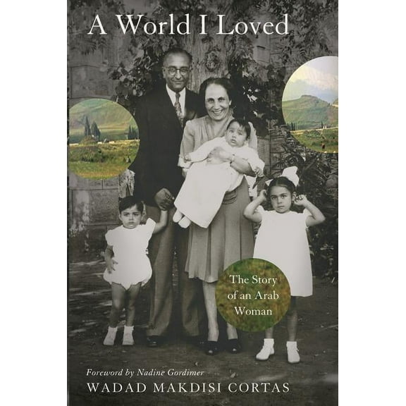 World I Loved: The Story of an Arab Woman, (Paperback)