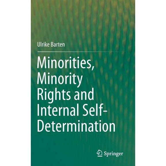 Minorities, Minority Rights and Internal Self-Determination, (Hardcover)
