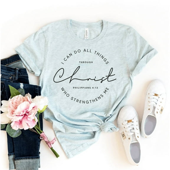 I Can Do All Things Through Christ T-shirt Who Strengthens Me Shirt Religion Tee Inspirational Top Christian Gift God Men Pastor