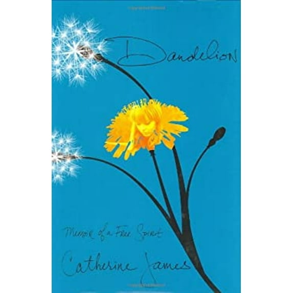 Pre-Owned Dandelion : Memoir of a Free Spirit
