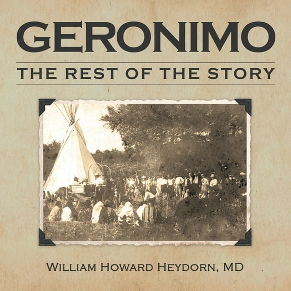 Geronimo: The Rest of the Story (Paperback)