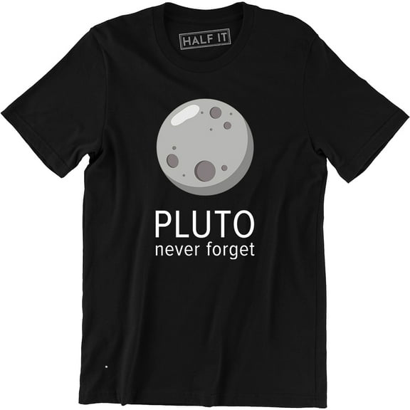 Pluto Never Forget Funny Space Galaxy Graphic Men's Gift T-Shirt
