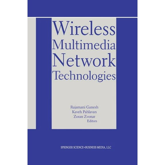 The Springer International Engineering a Wireless Multimedia Network Technologies, Book 524, (Paperback)