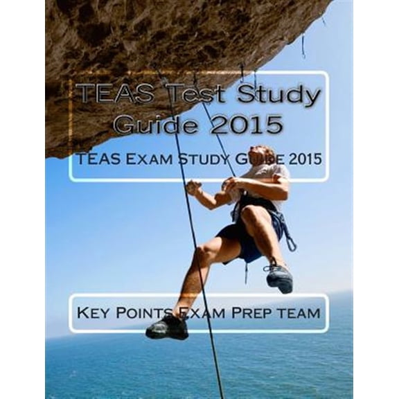 Pre-Owned TEAS Test Study Guide 2015 : TEAS Exam Study Guide 2015 (Paperback)