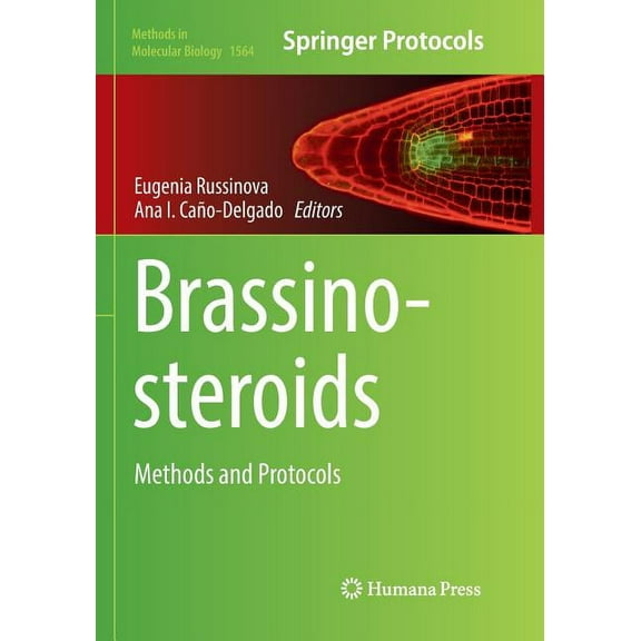 Methods in Molecular Biology Brassinosteroids: Methods and Protocols, Book 1564, (Paperback)